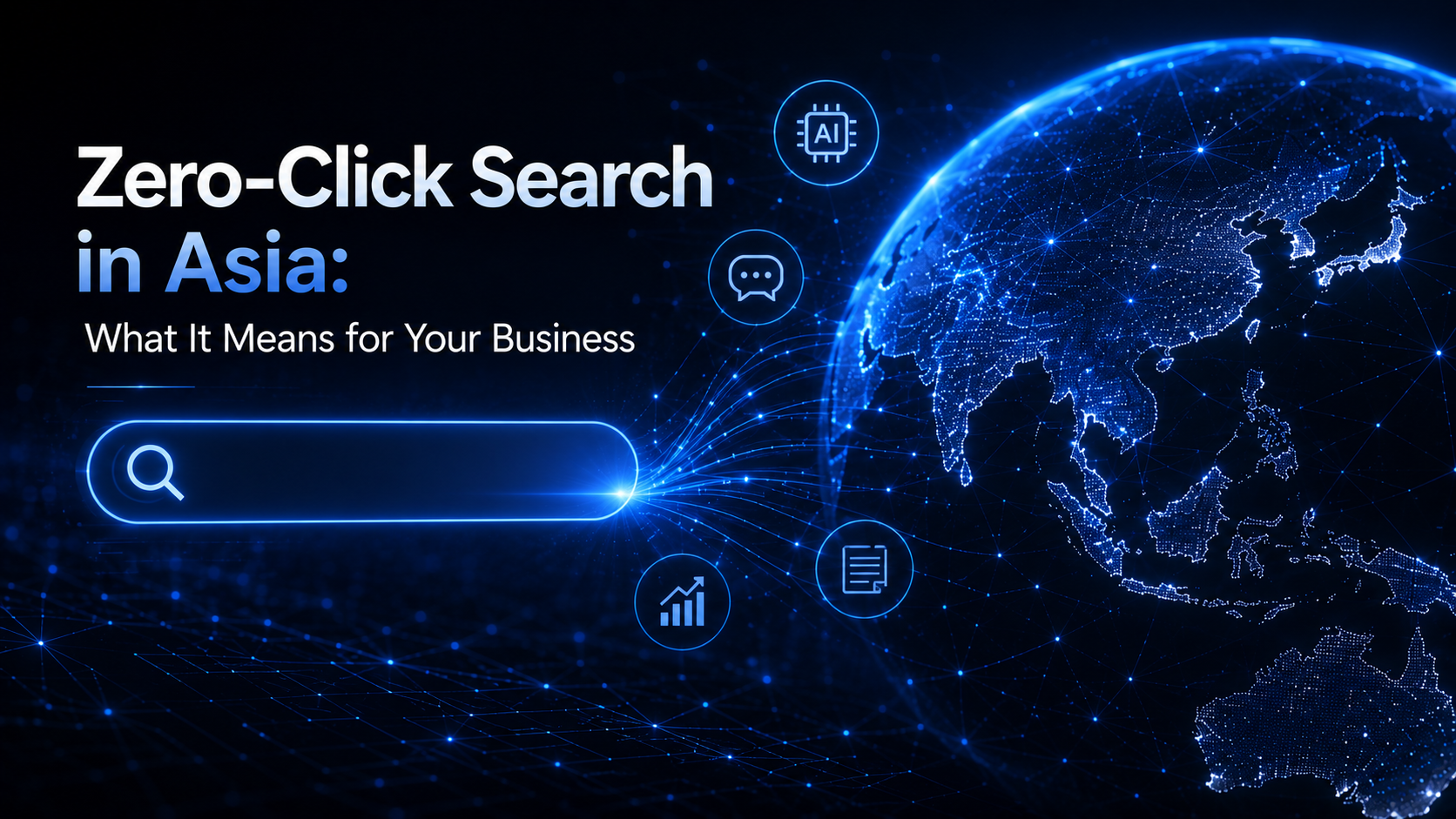 Zero-Click Search in Asia: What It Means for Your Business